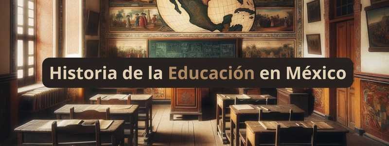 Historia de la Educación en México